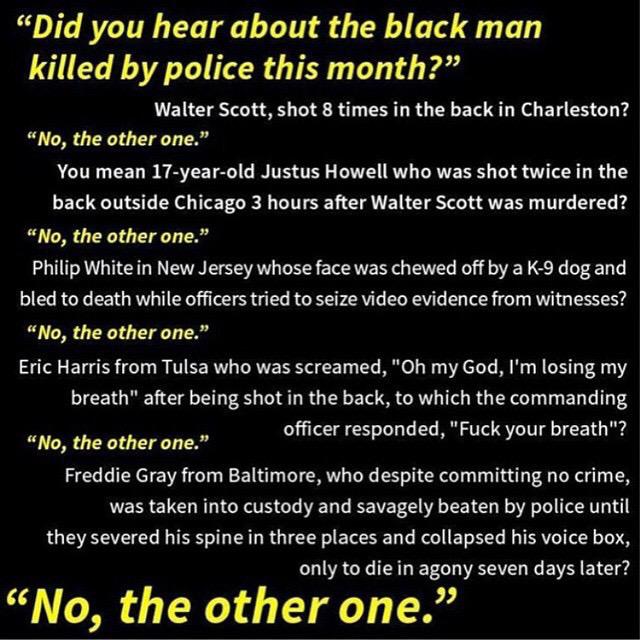 lsarsour's tweet image. Did you hear about the black man killed by the police this month? No the other one. No not that one. The other one.