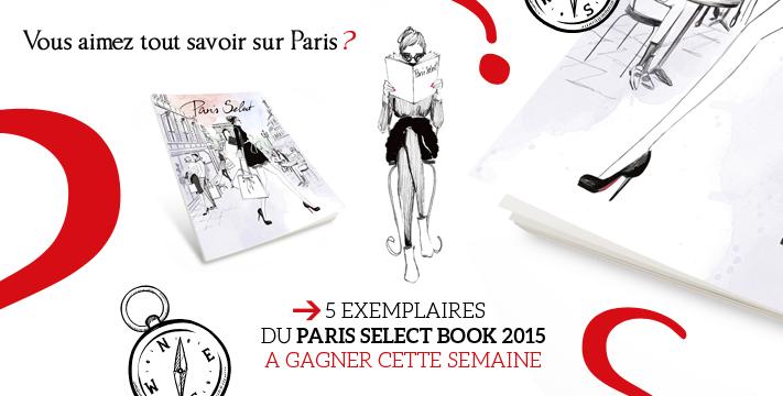 Parisselect's tweet image. N'oubliez pas de Follow &amp;amp; RT avant le 30 avril minuit pour gagner votre exemplaire de Paris Select ! #concours #Paris