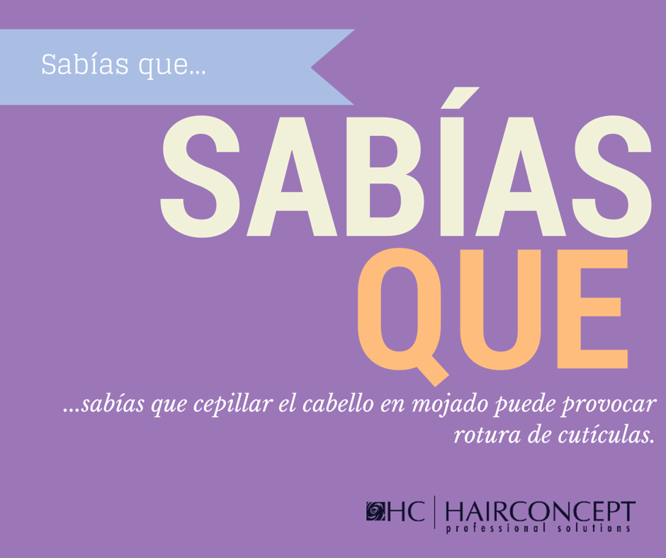 SABÍAS QUE...

...sabías que cepillar el cabello en mojado puede provocar rotura de cutículas.