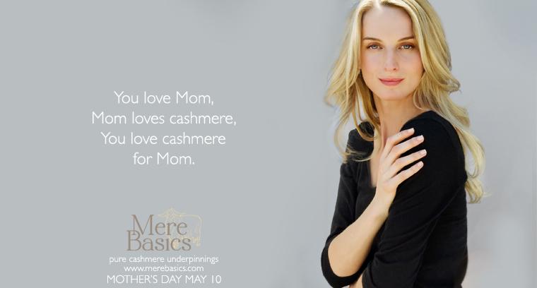 Help #Mom feel like the queen she is with luxurious 
#cashmere underpinnings from #MereBasics. merebasics.com