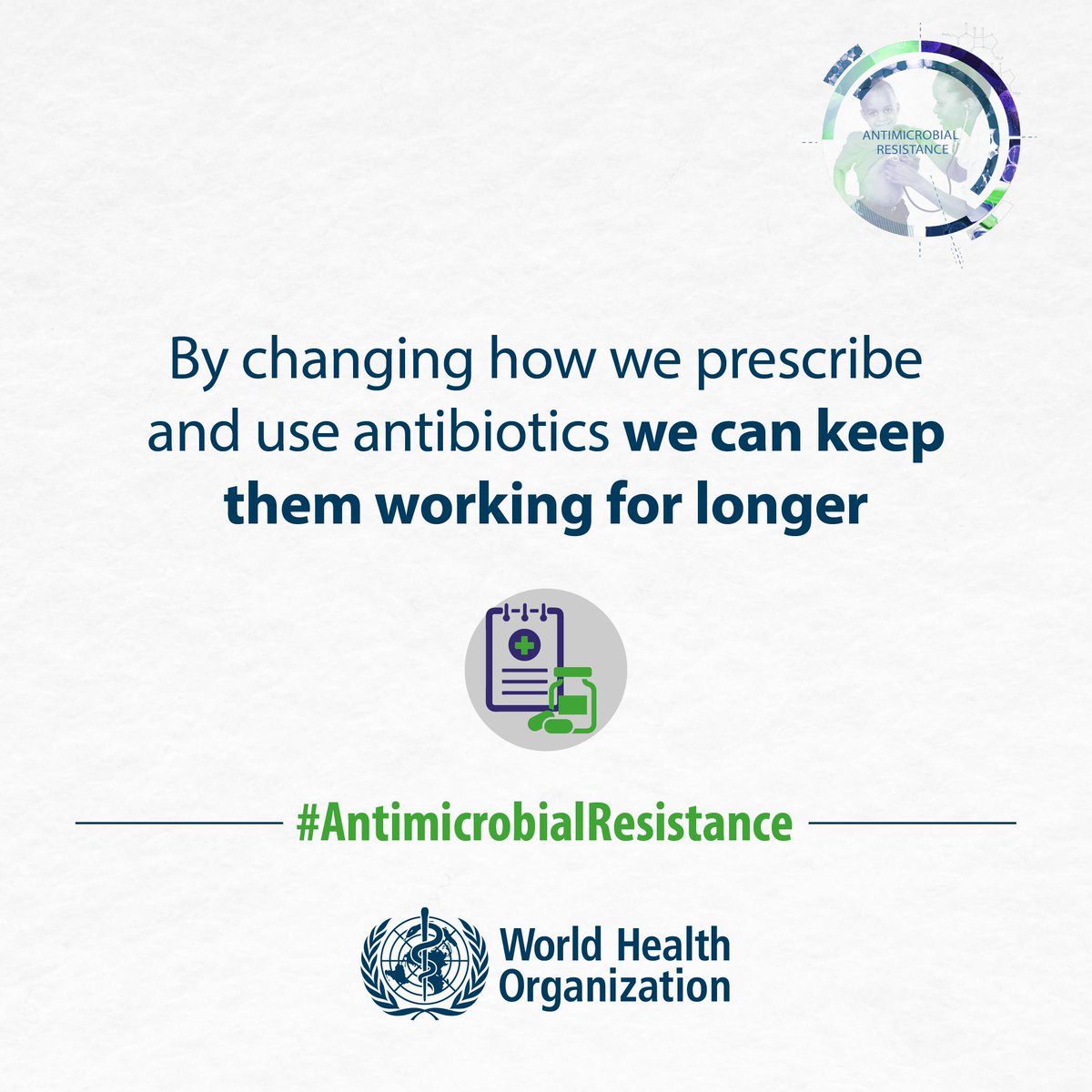 WHO's tweet photo. By changing how we prescribe &amp; use antibiotics we can keep them working for longer #AntibioticResistance http://t.co/eDAZG9HuZh
