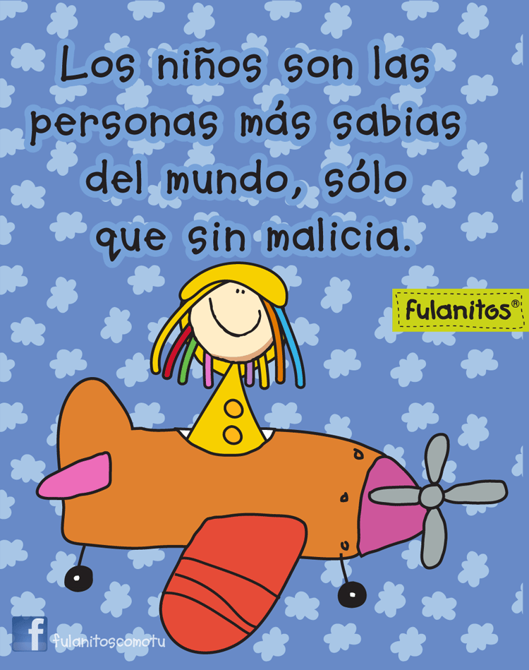 Fulanitos On Twitter Una Frase Dedicada A Todos Los Ninos