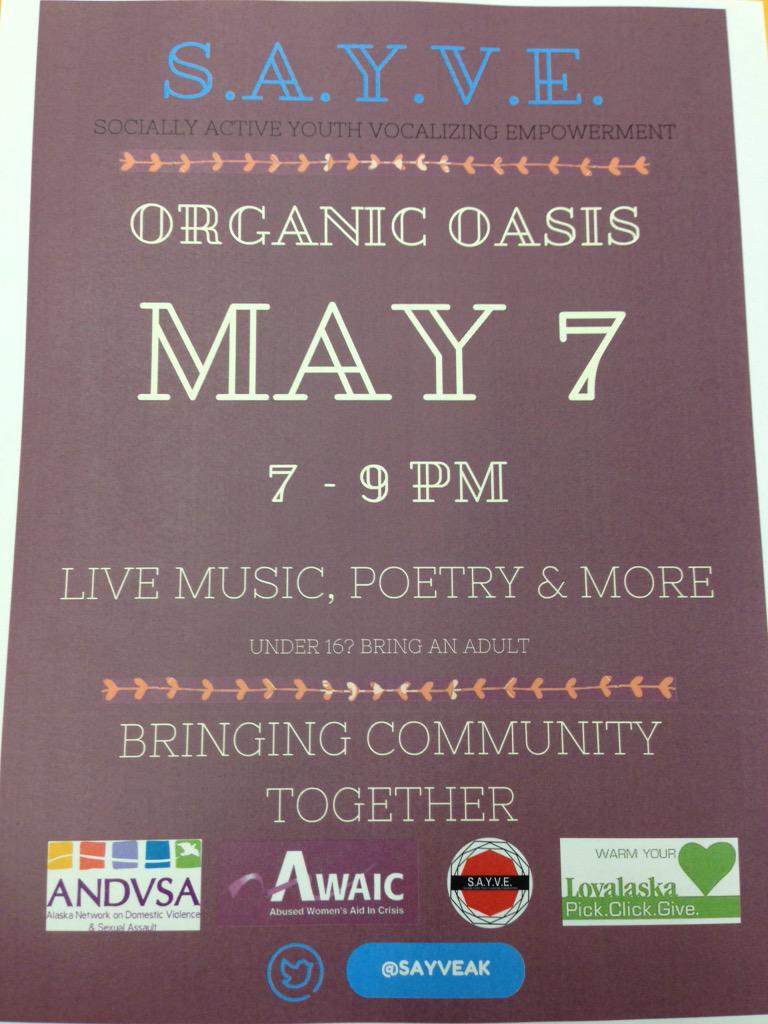 j_wagggs's tweet photo. Hey attention!! SAYVE is hosting a event at organic oasis NEXT THURSDAY! Come to hear teen talent +perform! @SAYVEAK http://t.co/phkM8756cZ