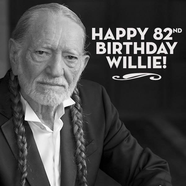     Happy Birthday to Willie Nelson Beautiful Man 