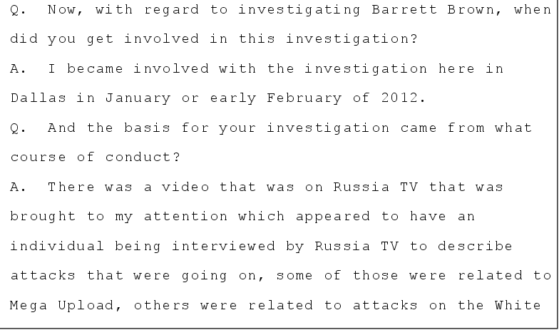 FreeBarrett_'s tweet photo. FBI Agent Smith: investigation of Barrett Brown started Feb. '12 in response to an RT interview re: #OpMegaUpload. http://t.co/PCQTeoYz0T