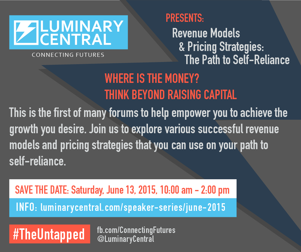LuminaryCentral's tweet photo. Entrepreneurs save the date &amp; think beyond raising capital -> http://t.co/pJB8fakR10 #Entrepreneurship #TheUntapped http://t.co/qPnoSd3fB8
