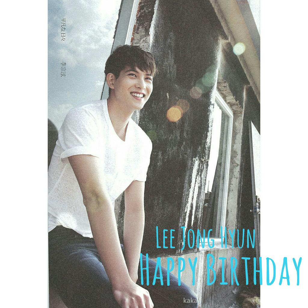 Happy 26 Birthday to Lee Jong Hyun                     