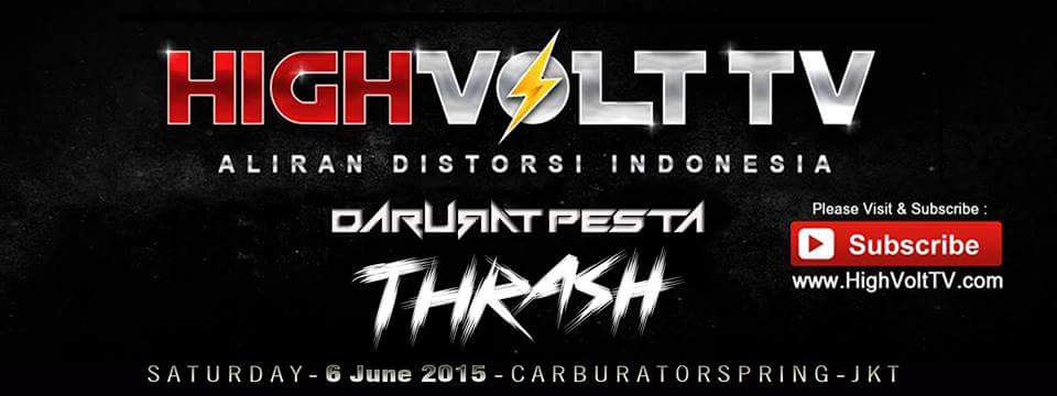 <a href="/HighVoltTV/">HighVoltTV.com</a> supports #DaruratPestaThrash jangan lupa subscribe di HighVoltTV.com