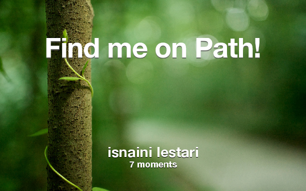 LestariIsnaini's tweet photo. Find me on #Path now! Go to: http://t.co/o7QSOIfEVs! #thepersonalnetwork http://t.co/IZMAElTFYy