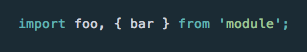 ES6 Protip: import both the default AND named exports on the same line