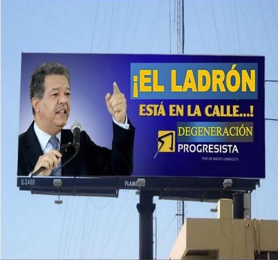 En el territorio Nacional hay que colocar VALLAS para que los Dominicanos no olviden jamás quién fue <a href="/LeonelFernandez/">Leonel Fernández</a>