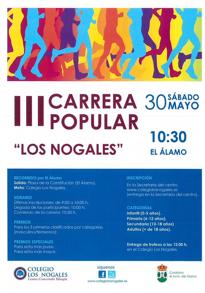III CARRERA POPULAR "LOS NOGALES" Sábado 30/05/15.
Inscripciones: colegiolosnogales.es, info@colegiolosnogales.es.