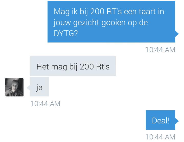 maureenpiek's tweet image. Bij 200 RT's mag ik bij @Wesleyp98 een taart in zijn gezicht gooien op de #DYTG2015 ! #RT