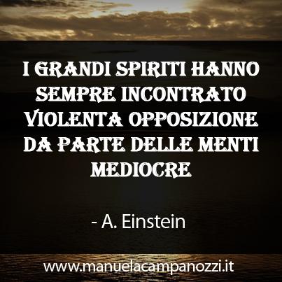 manuelik_71's tweet photo. I grandi spiriti hanno sempre incontrato violenta opposizione da parte delle menti mediocre - A. Einstein #motivation http://t.co/sIen4H6lgp