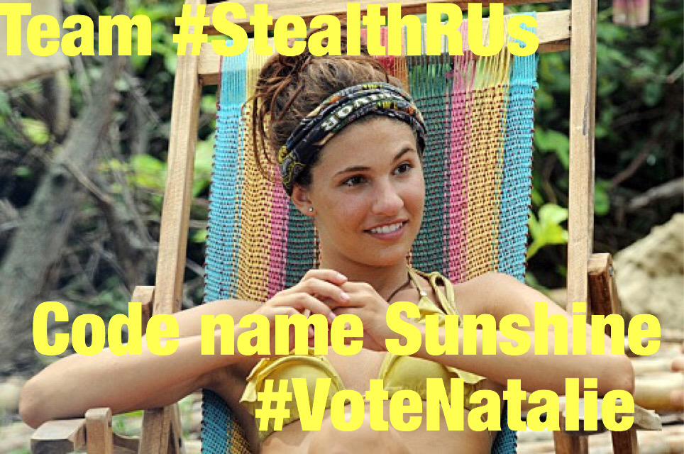 SurvivorQuotesX's tweet photo. Team StealthRUs #Survivor #AgentSunshine @NatTenerelli @PSheppardTV #VoteNatalie http://t.co/Oeh9Wml5oT