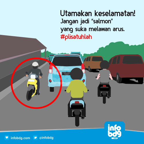 Utamakan Keselamatan Saat Berkendara Ya Taruwit, Jgn Jadi "Salmon" Yg Suka Melawan Arus #plisatuhlah