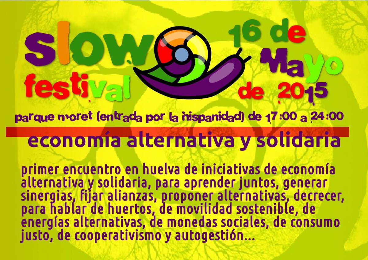 HuelvaSi's tweet photo. 'Slow Festival' Economía alternativa y solidaridad. Este sábado en el @parquemoret de 17 a 24 h http://t.co/aj3KGQFkap