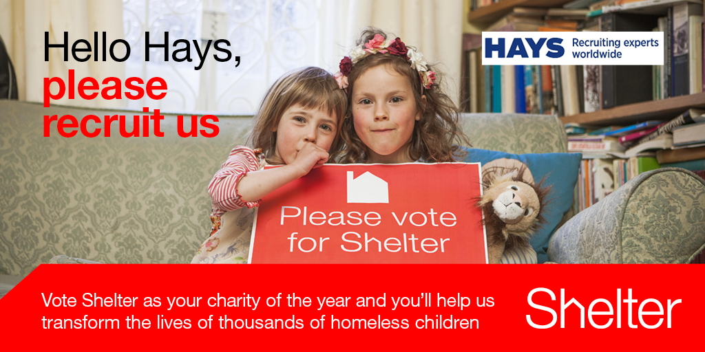 Shelter's tweet image. We could be @HaysNews' charity of the year. Please RT &amp;amp; help us rally more Hays staff to vote shelter.org.uk/hays