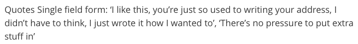 “I just wrote it how I wanted to” read our user research on address entry here: 
alpha.openaddressesuk.org/blog/2015/05/1…