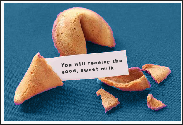 enoogs's tweet photo. #BadFortuneCookiesToGet @d0pep0pe @q_studios You will receive the good, sweet milk. http://t.co/rK8nDNeCWv