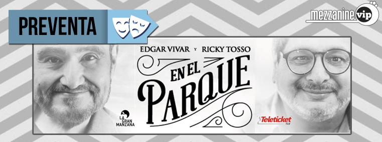 MezzanineVIP's tweet photo. Hoy inicia la #PREVENTA de la obra #EnElParque, que reúne a los actores @rickytosso y @varedg ¡Corre por tu entrada! http://t.co/jorb1Ob3Wf