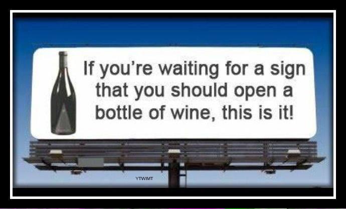 winewankers's tweet photo. That's the only sign I need...Open her up!!! #HappyHour 🍷😄🍷😄🍷 http://t.co/WlTFpGQzV8 RT @KitchenSprout #wine #winelover