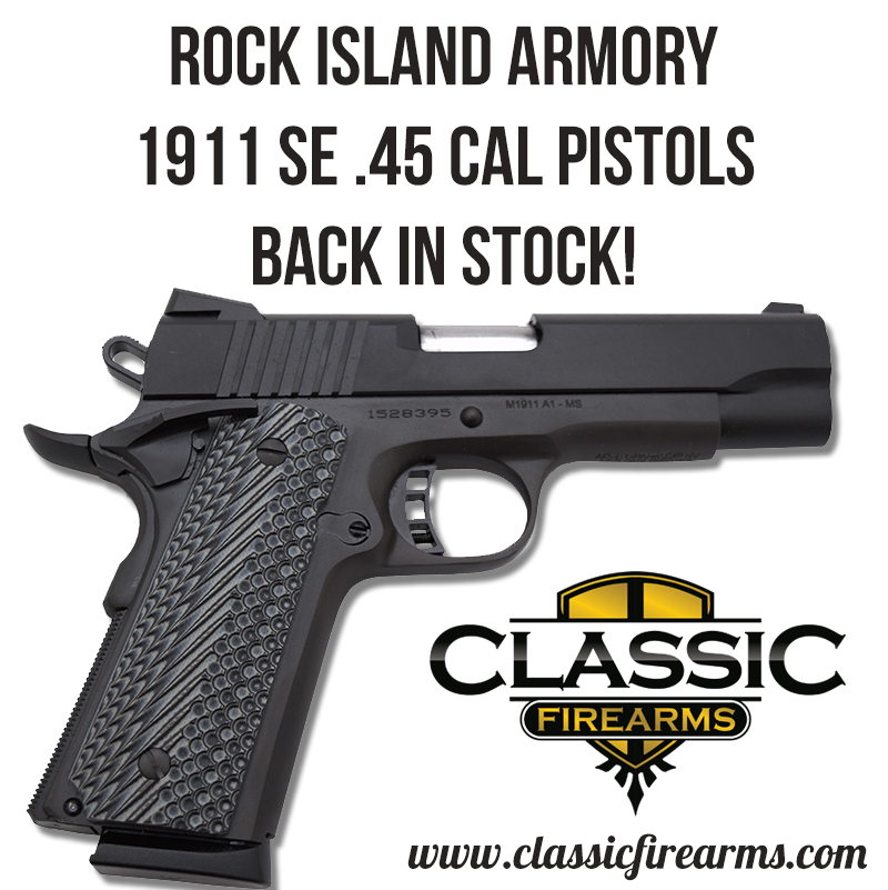 ClassicFirearm's tweet photo. Rock Island Armory 1911 SE .45 Cal Pistols are Back In Stock 

While Quantities Last

 http://t.co/S8SFvOWhOx http://t.co/TOl9uBPGMx