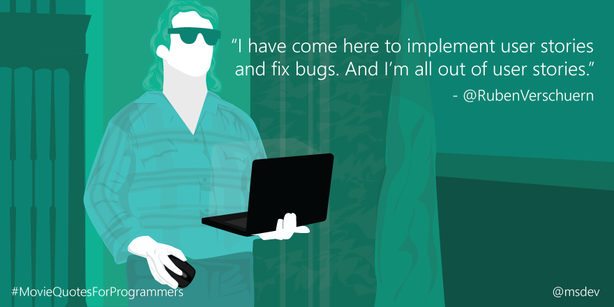 msdev's tweet photo. He means business. #MovieQuotesforProgrammers 

(Nice one, @RubenVerschuern) http://t.co/HKVC3OSifh