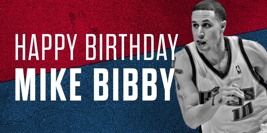  Wire: to wish Mike Bibby a happy birthday! 