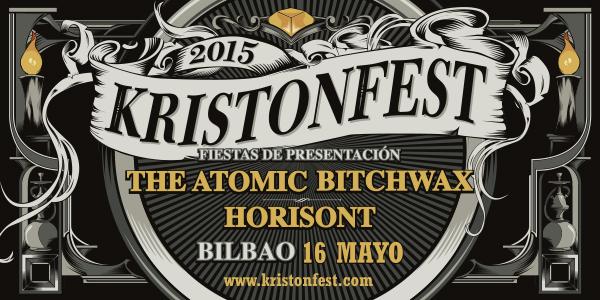 Fiesta <a href="/Kristonfest/">Kristonfest</a> 2015 en #Bilbao <a href="/kafeantzokia/">Kafe Antzokia</a> este sábado con ATOMIC BITCHWAX + HORISONT! noiseontour.com