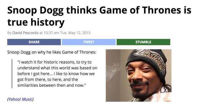 Snoop Dogg thinks 'Game of Thrones' is based on real history