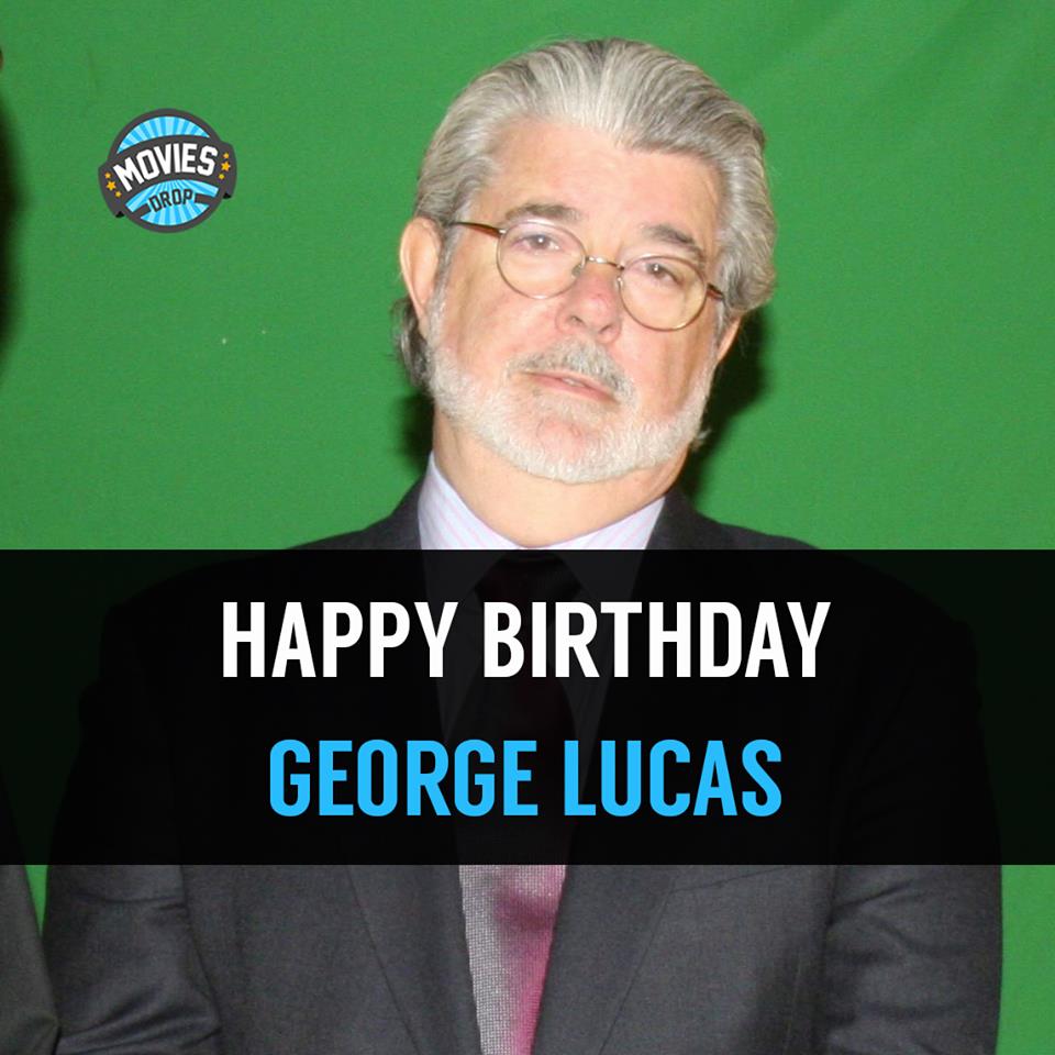 Happy Birthday George Lucas! Thanks for creating a new world, \"Star Wars\". 