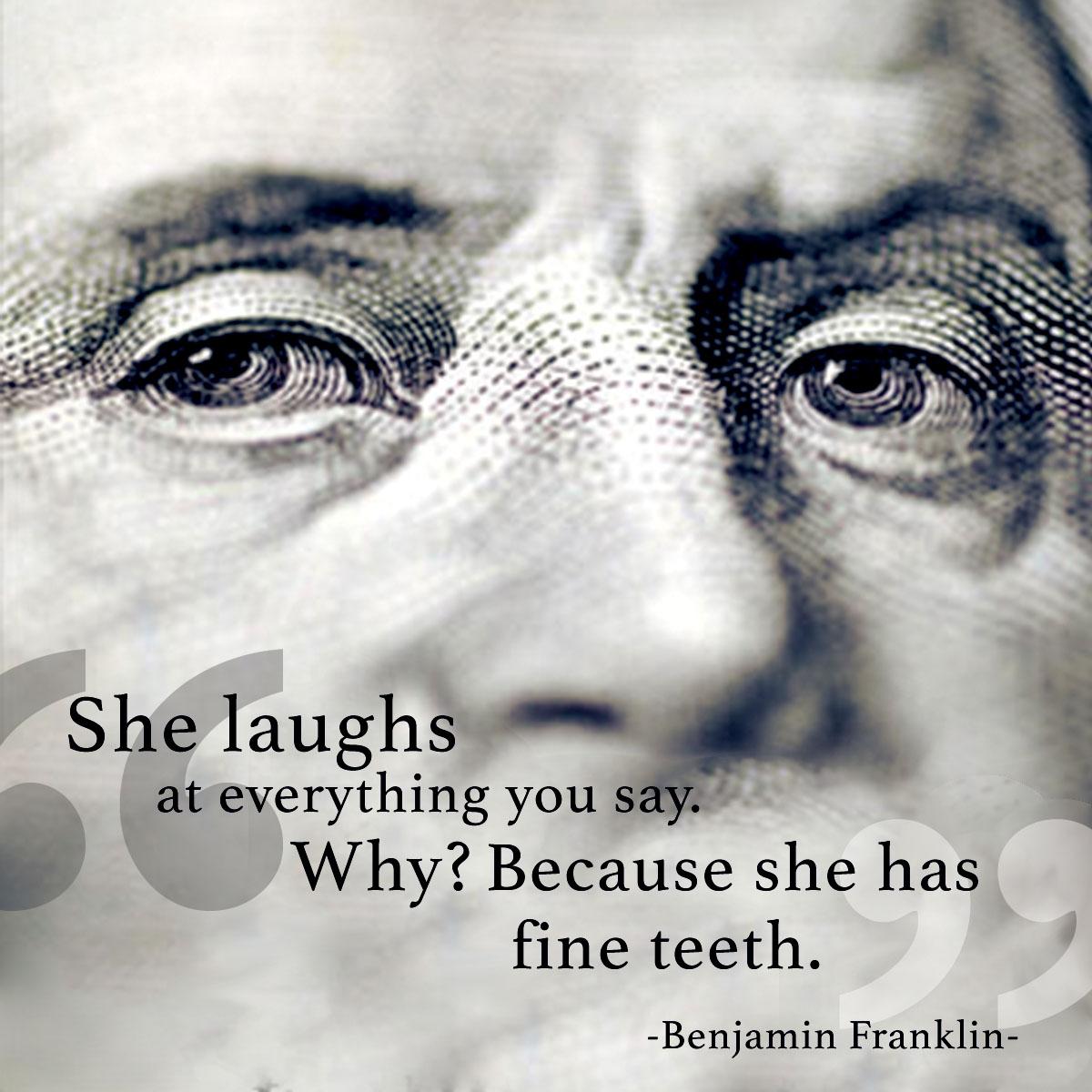 SchweigerDMD's tweet photo. GREAT TEETH were a lot rarer in Ben Franklin's day, so if someone had a beautiful smile they were probably eager ... http://t.co/TgmCT8p4Zu
