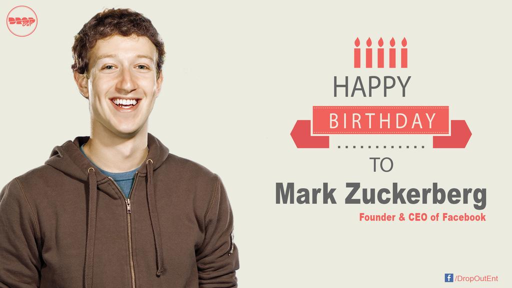 Happy birthday to & of Mr. Mark Zuckerberg 