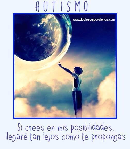 DeAutismo's tweet photo. Si crees en mis posibilidades...  llegaré tan alto como te propongas. #Autismo #TEA #Asperger http://t.co/TL0T3qRbwN