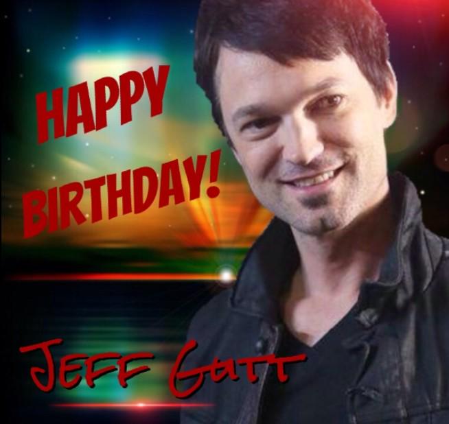  Happy Birthday To You JEFF GUTT! All The Love In The World Of  
