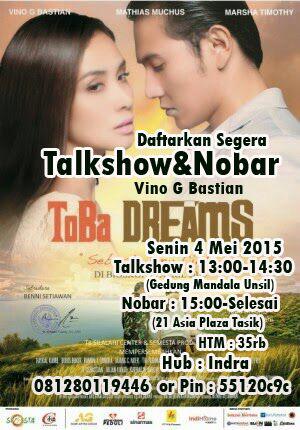 TASIKMALAYA!! Smp ketemu BESOK di Gd Mandala UNSIL lanjut Nobar #ToBaDREAMS di ASIA PLAZA 21 tasik. INFO: Cek Flyer