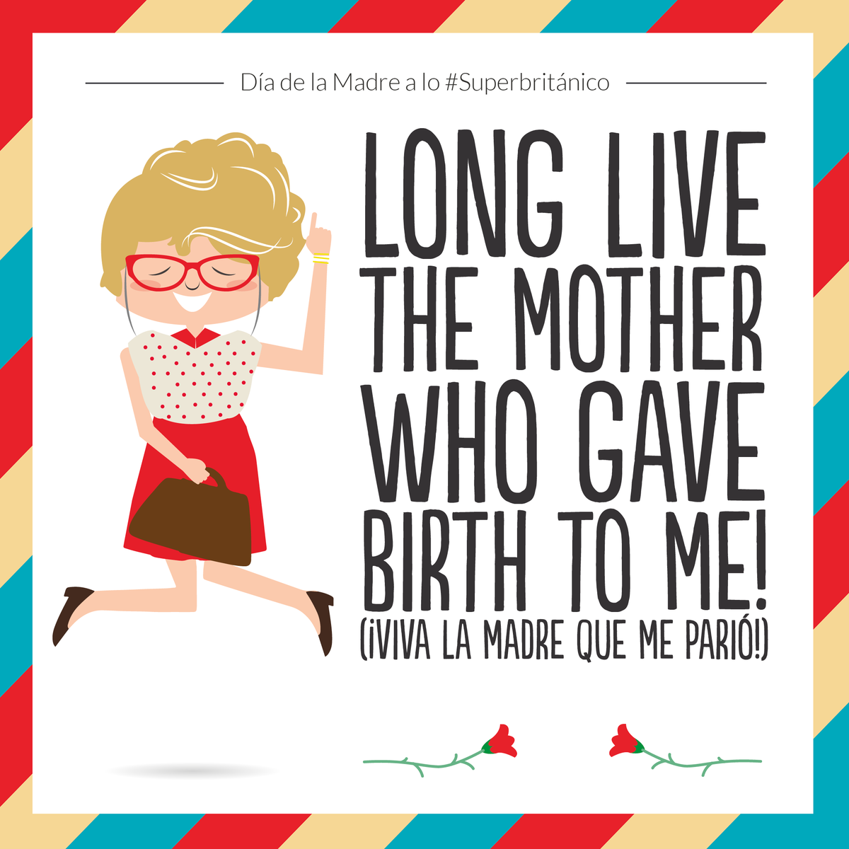 Superbritanico's tweet photo. #FelizDiadelaMadre a lo #Superbritánico: Long live the mother who gave birth to me! (¡Viva la madre que me parió!). http://t.co/AkKSbwB84j