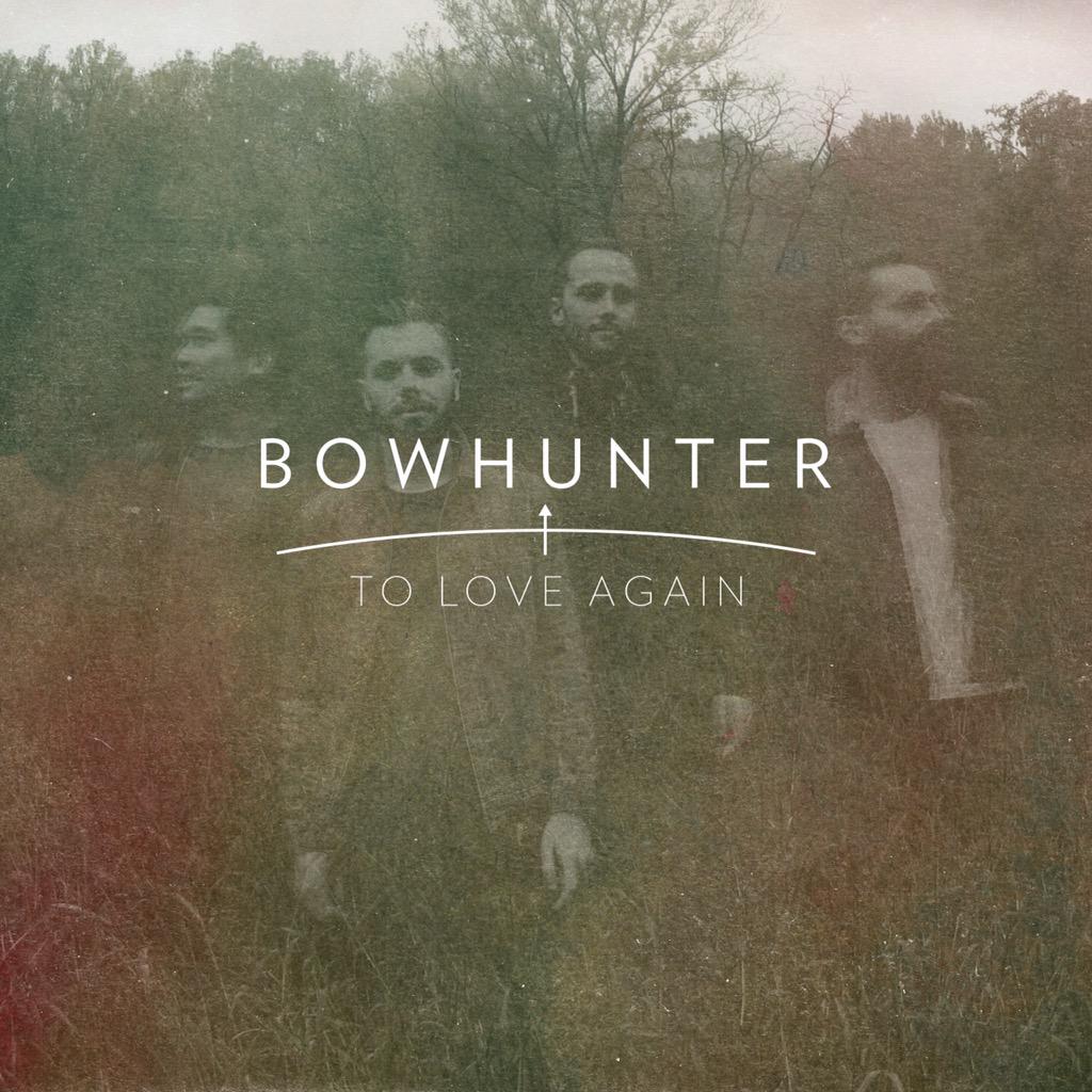 wearebowhunter's tweet photo. Our EP 'To Love Again' is out tomorrow! Look out for links to sites where you can purchase and listen. http://t.co/1xsN6eh2Z6