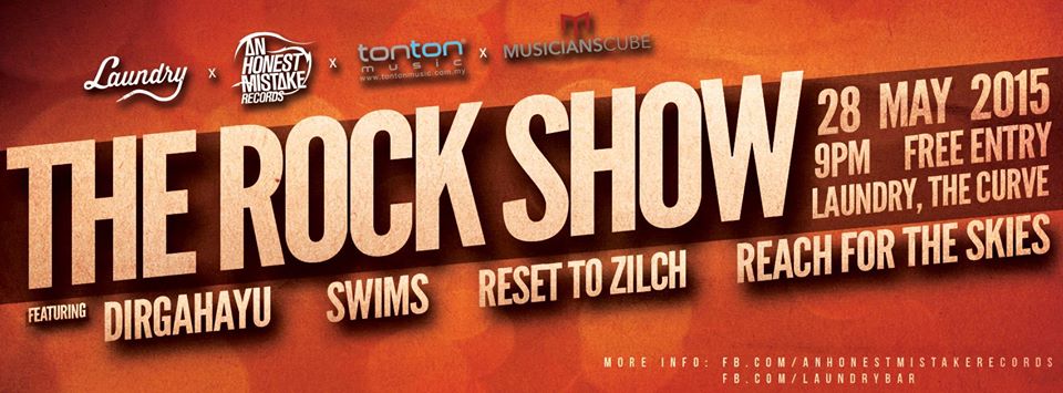 May 28, 2015 <a href="/AHMRecords/">AHMRecords</a> THE ROCK SHOW 9pm <a href="/laundrybar/">Laundry Bar</a> Curve ft. #Dirgahayu @SWIMS_MY <a href="/ResetToZilch/">Reset To Zilch</a> <a href="/rftskies/">Reach For The Skies</a>