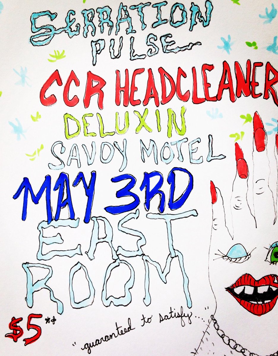 SIQ show at East Room tonite with SERRATION PULSE, CCR HEADCLEANER, DELUXIN, and SAVOY MOTEL