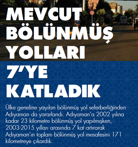 Mevcut bölünmüş yolları yediye katladık. 
 #OnlarKonusurAkPartiYapar