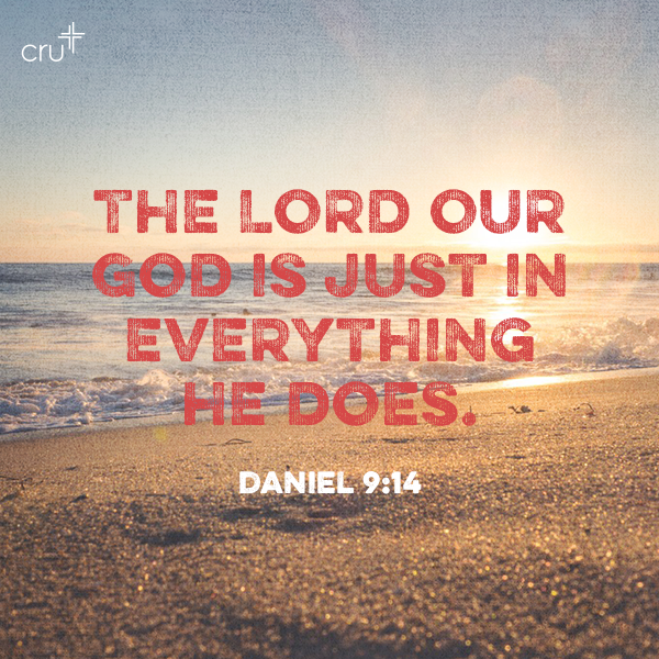 crutweets's tweet photo. “The Lord our God is just in everything he does.” Daniel 9:14 http://t.co/cOBk0jbn8c