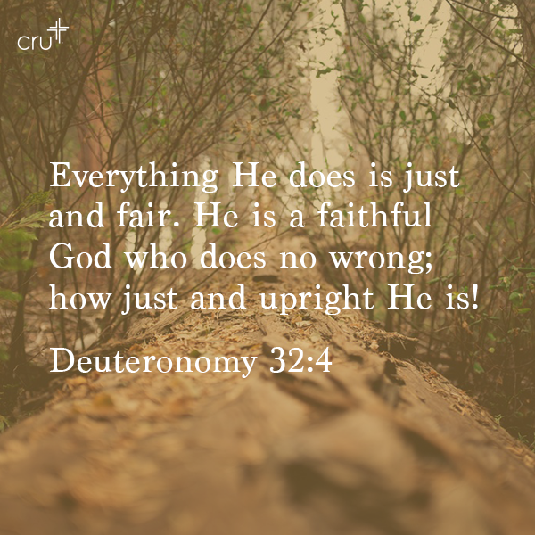 crutweets's tweet photo. Everything He does is just and fair. He is a faithful God who does no wrong; how just and upright He is! (Deut 32:4) http://t.co/pKkfJ7tlec
