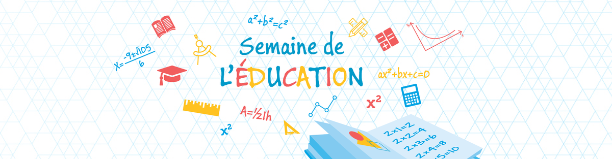 Bonne Semaine de l'éducation! Cette année on célèbre l'enseignement et l'apprentissage à travers les maths! #EduOn