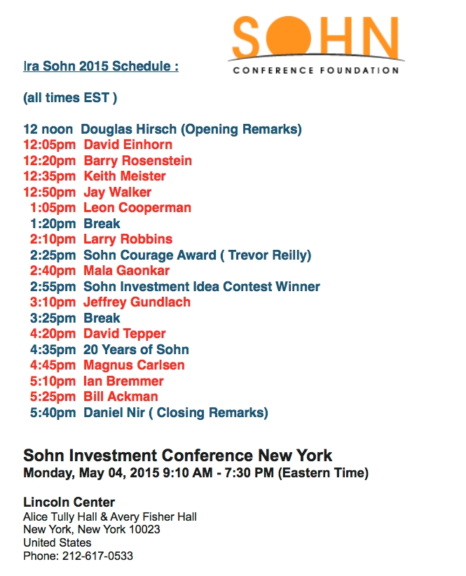 stockguy22's tweet photo. Today’s #IraSohn Conference Schedule 

Starts w/ David Einhorn 
Ends w/ Bill Ackman 
  
#IraSohn2015 #SohnConference http://t.co/6GLY4sERmz