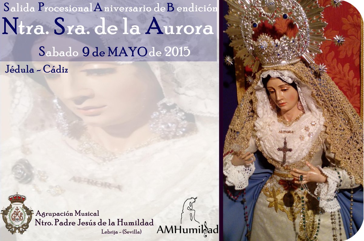 HumildadSM's tweet photo. El próximo sábado 9 de mayo acompañaremos a Ntra. Sra. de la Aurora de Jédula (Cádiz) en su Salida Procesional. http://t.co/qkz3aE1S0M