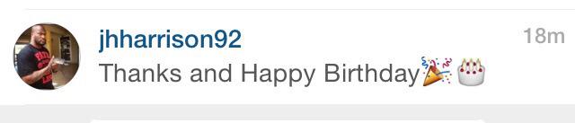 James Harrison and I share a birthday, and he wished me happy birthday, no big deal  