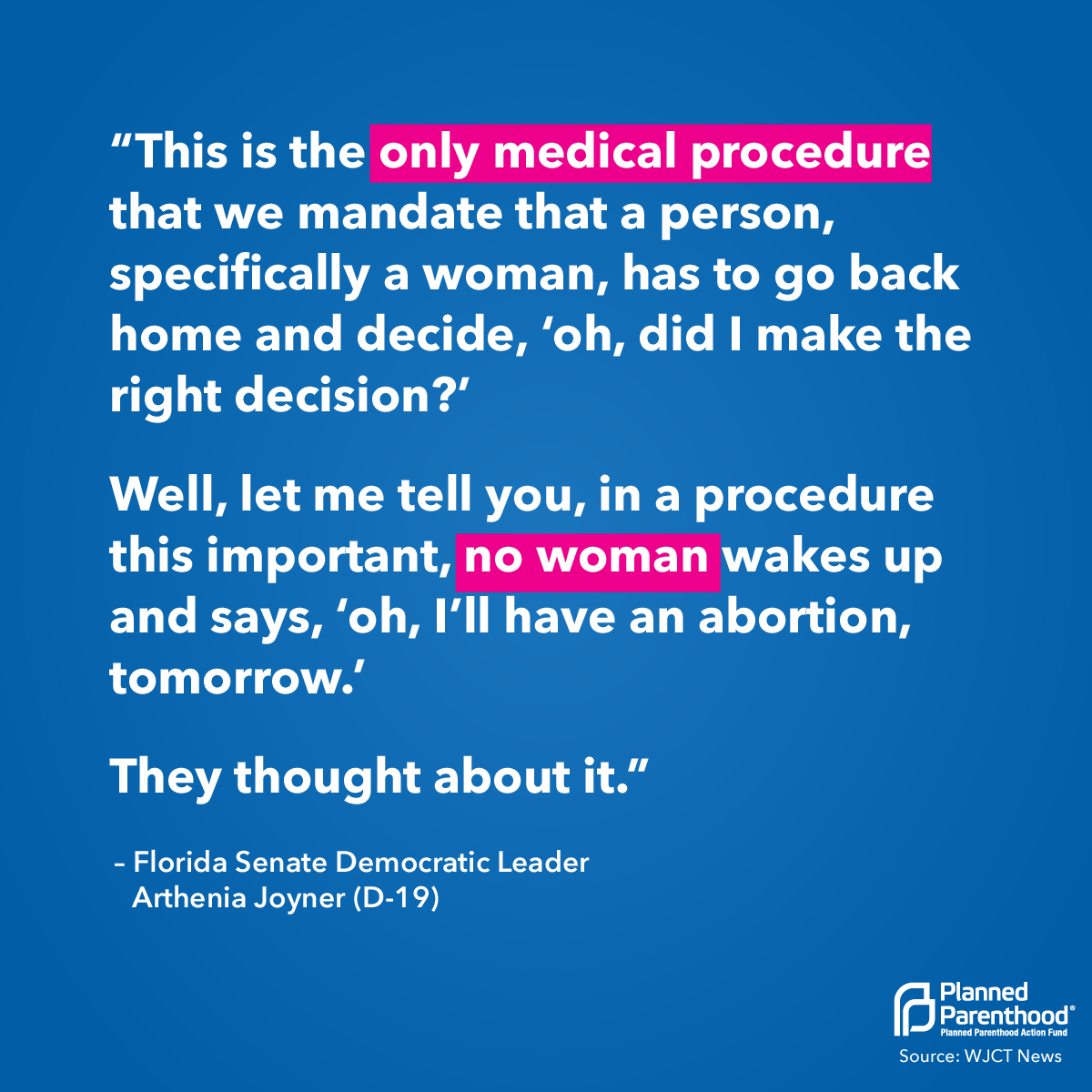 PPact's tweet photo. RT @FAPPA: There's no other medical procedure with a mandatory delay like #HB633 puts on abortion. #TrustFLWomen http://t.co/wPRofjw7O7