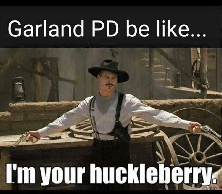 TombstoneU's tweet photo. #GarlandPD  Don't play.  Welcome to Texas.  I'm your Huckleberry. #Huckleberry http://t.co/8nNX6WPNYg